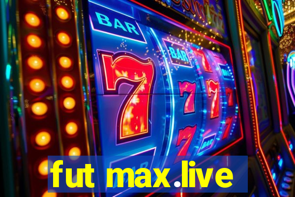 fut max.live